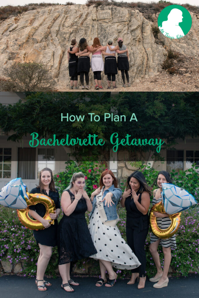 How to Plan a Bachelorette Getaway All Things Kate