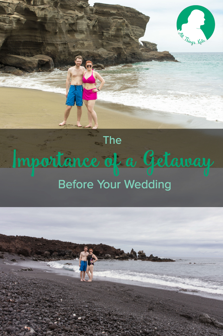 The Importance of a Getaway with Your Partner before the Wedding